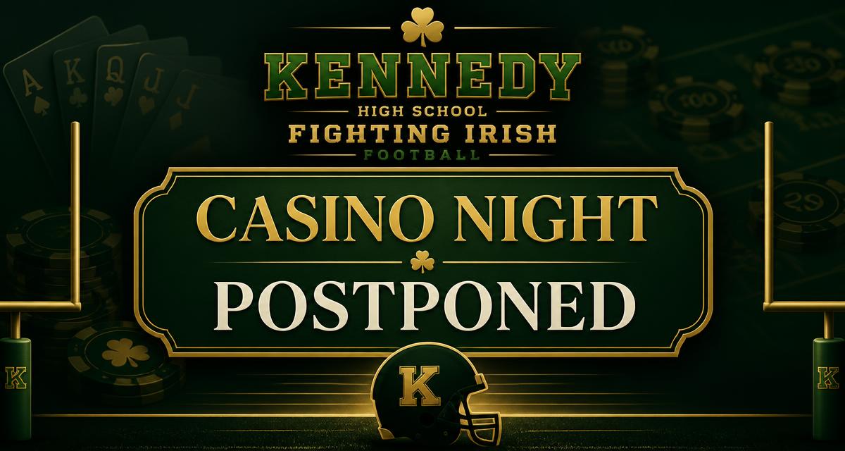 Casino Night Postponed announcement graphic for Kennedy Fighting Irish football